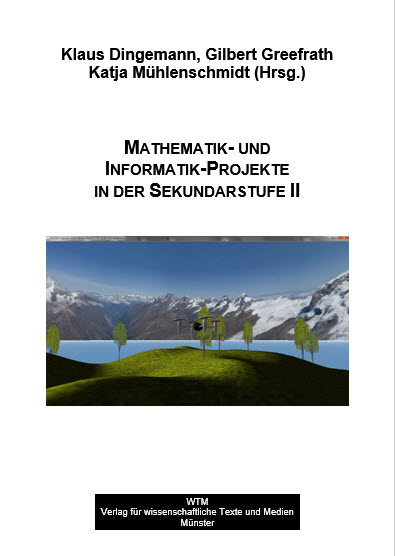 Mathematik- und Informatik-Projekte in der Sekundarstufe II - Katja Mühlenschmidt