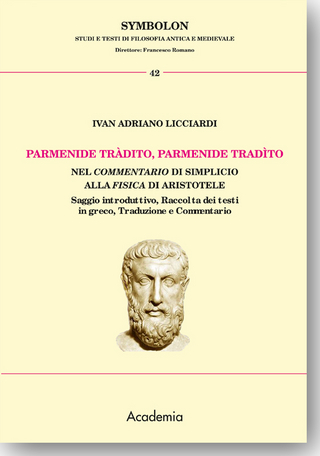 Parmenide tràdito, Parmenide tradito nel Commentario di Simplicio alla Fisica di Aristotele