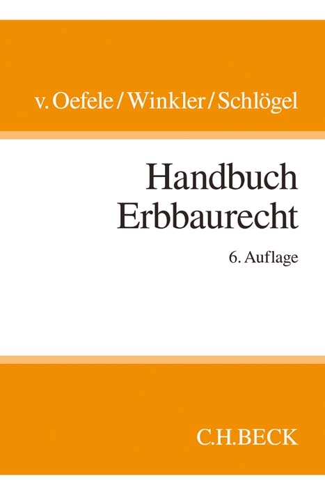 Handbuch Erbbaurecht - Karl Winkler, J&uuml;rgen Schl&ouml;gel