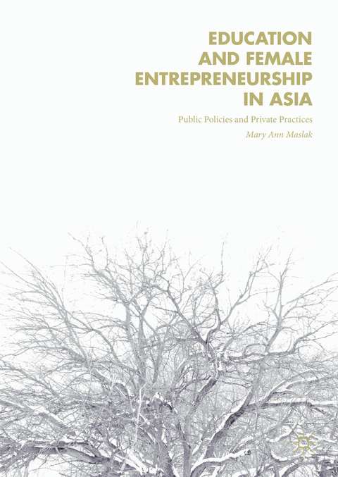 Education and Female Entrepreneurship in Asia - Mary Ann Maslak