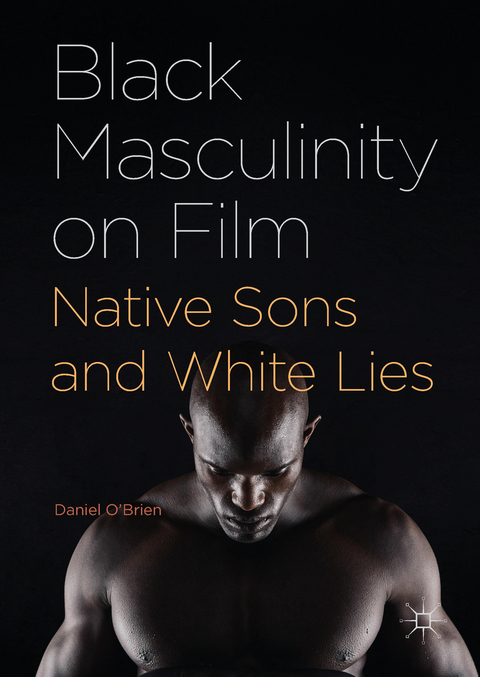Black Masculinity on Film - Daniel O'Brien