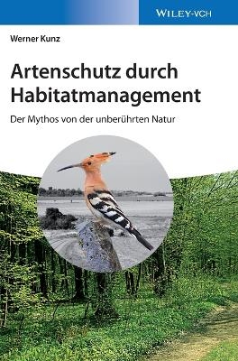Artenschutz durch Habitatmanagement - Werner Kunz