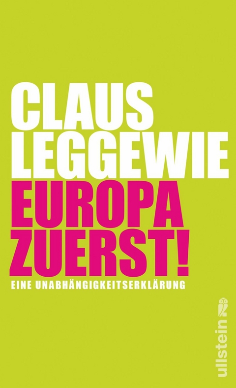 Europa zuerst! - Claus Leggewie