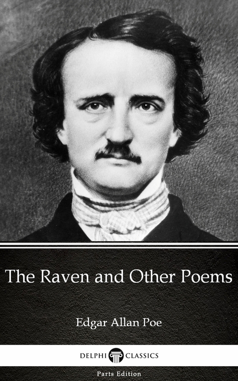 Raven and Other Poems by Edgar Allan Poe - Delphi Classics (Illustrated) -  Edgar Allan Poe
