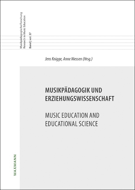 Musikp&auml;dagogik und Erziehungswissenschaft. Music Education and Educational Science - 