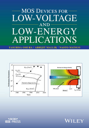 MOS Devices for Low-Voltage and Low-Energy Applications - Yasuhisa Omura, Abhijit Mallik, Naoto Matsuo
