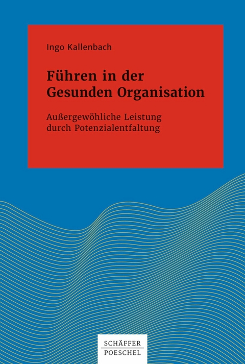 Führen in der Gesunden Organisation - Ingo Kallenbach