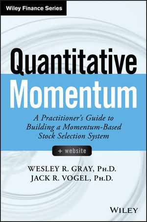 Quantitative Momentum - Wesley R. Gray, Jack R. Vogel