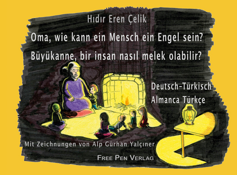Oma, wie kann ein Mensch ein Engel sein? - Hıdır Eren &Ccedil;elik