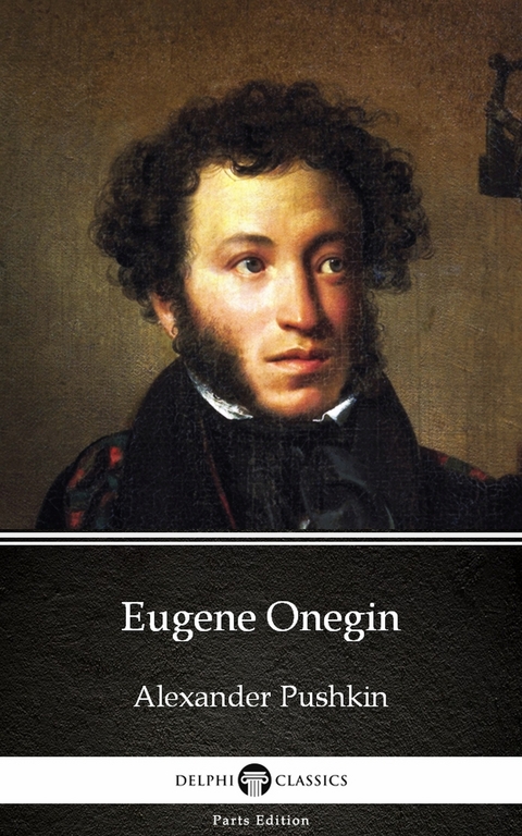 Eugene Onegin by Alexander Pushkin - Delphi Classics (Illustrated) -  Alexander Pushkin