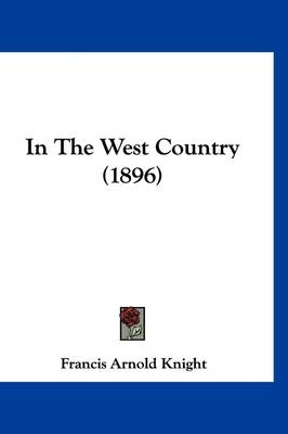 In The West Country (1896) - Francis Arnold Knight