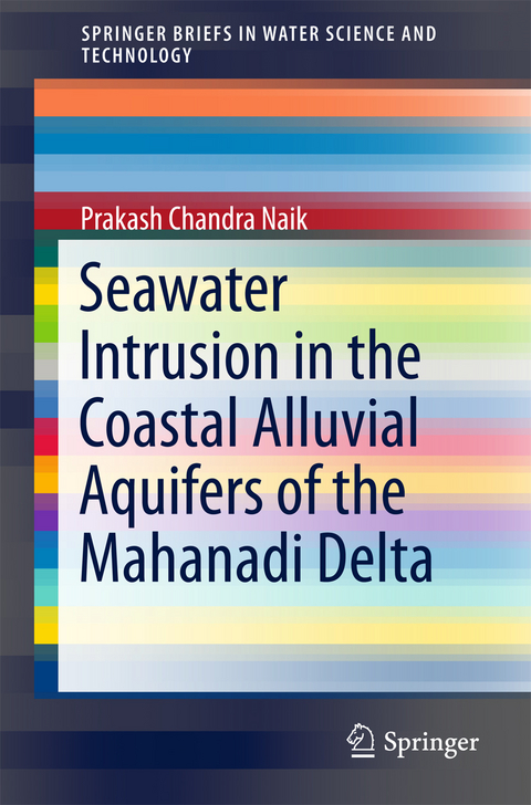 Seawater Intrusion in the Coastal Alluvial Aquifers of the Mahanadi Delta - Prakash Chandra Naik