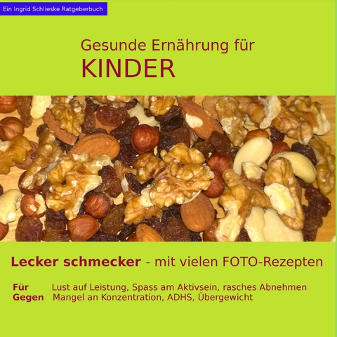 Gesunde Ernährung für Kinder - Ingrid Schlieske