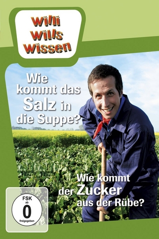 Wie kommt das Salz in die Suppe? / Wie kommt der Zucker aus der Rübe?