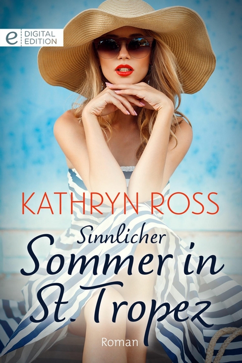 Sinnlicher Sommer in St. Tropez - Kathryn Ross