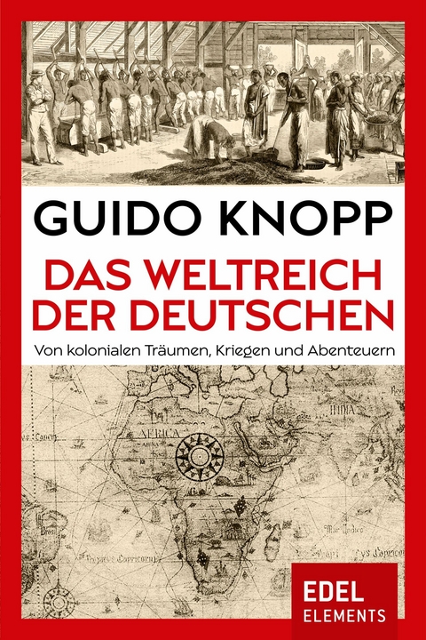 Das Weltreich der Deutschen - Guido Knopp