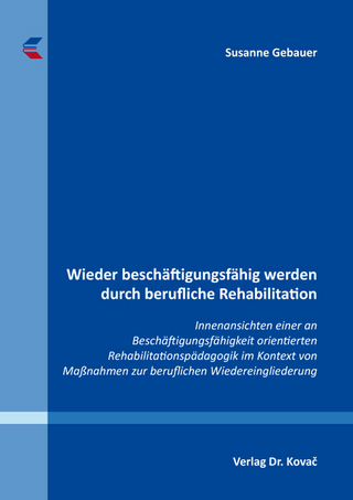 Wieder beschäftigungsfähig werden durch berufliche Rehabilitation