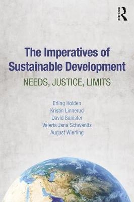 Imperatives of Sustainable Development -  David Banister,  Erling Holden,  Kristin Linnerud,  Valeria Schwanitz,  August Wierling