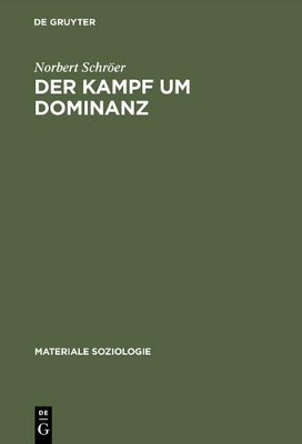 Der Kampf um Dominanz - Norbert Schr&ouml;er