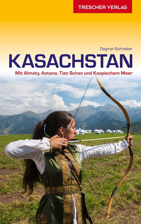 Reisef&uuml;hrer Kasachstan -  Dagmar Schreiber
