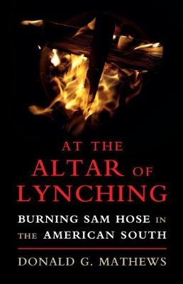 At the Altar of Lynching -  Donald G. Mathews