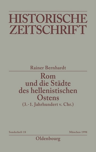 Rom und die Städte des hellenistischen Ostens (3. - 1. Jahrhundert v.Chr.)