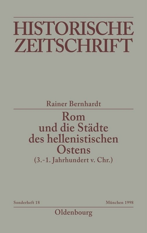 Rom und die St&auml;dte des hellenistischen Ostens (3. - 1. Jahrhundert v.Chr.) - Rainer Bernhardt