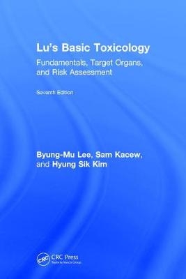 Lu's Basic Toxicology -  Sam Kacew,  Hyung Sik Kim,  Byung-Mu Lee