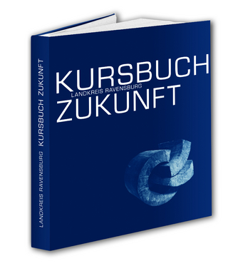 Kursbuch Zukunft - Landkreis Ravensburg