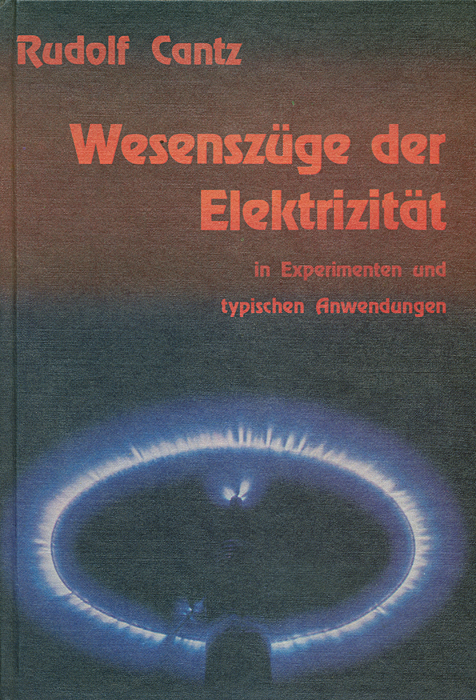 Wesensz&uuml;ge der Elektrizit&auml;t - Rudolf Cantz
