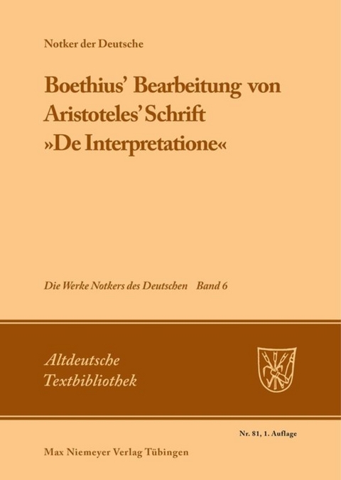 Boethius' Bearbeitung von Aristoteles' Schrift &raquo;De Interpretatione&laquo; - 