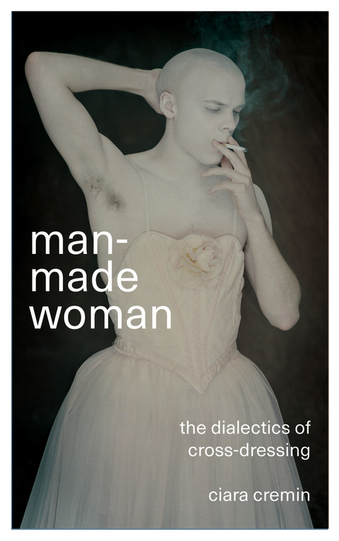 Man-Made Woman - Ciara Cremin