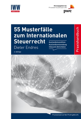 55 Musterfälle im Internationalen Steuerrecht