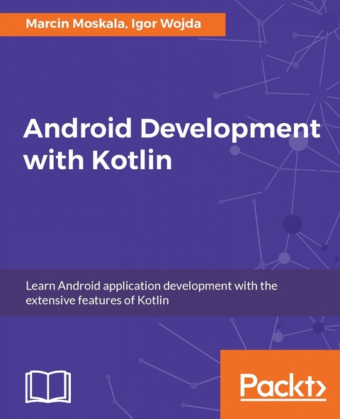 Android Development with Kotlin -  Wojda Igor Wojda,  Moskala Marcin Moskala
