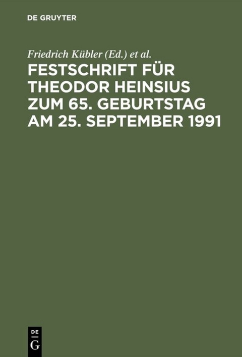 Festschrift f&uuml;r Theodor Heinsius zum 65. Geburtstag am 25. September 1991 - 