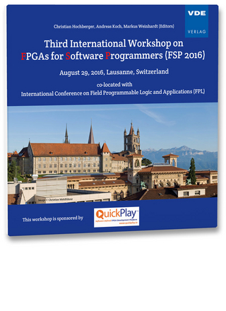 Third International Workshop on FPGAs for Software Programmers (FSP 2016)