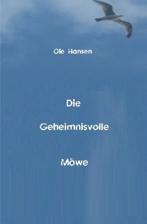 Die Geheimnisvolle M&ouml;we - Ole Hansen