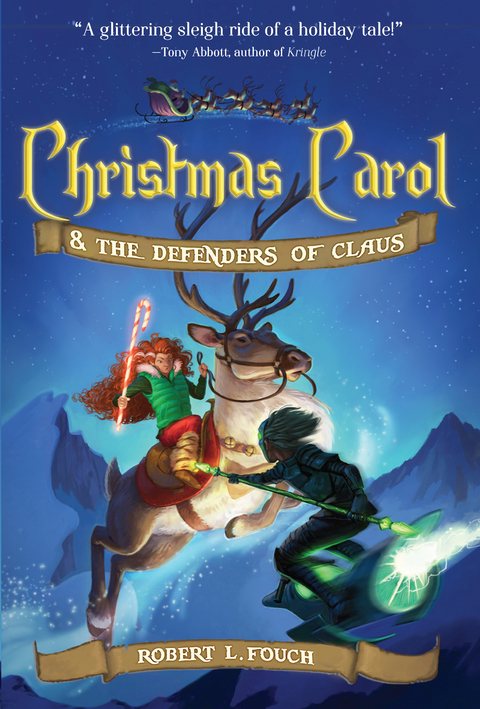 Christmas Carol & the Defenders of Claus -  Robert L. Fouch