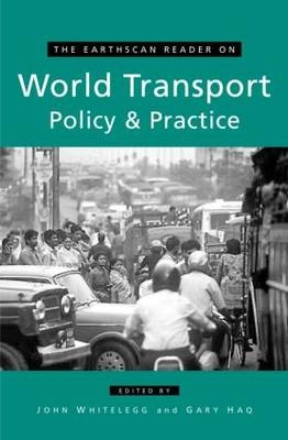 Earthscan Reader on World Transport Policy and Practice - 