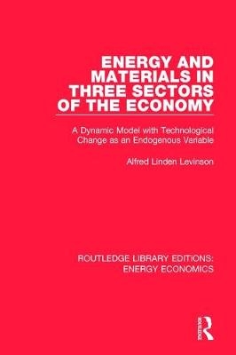 Energy and Materials in Three Sectors of the Economy -  Alfred Linden Levinson