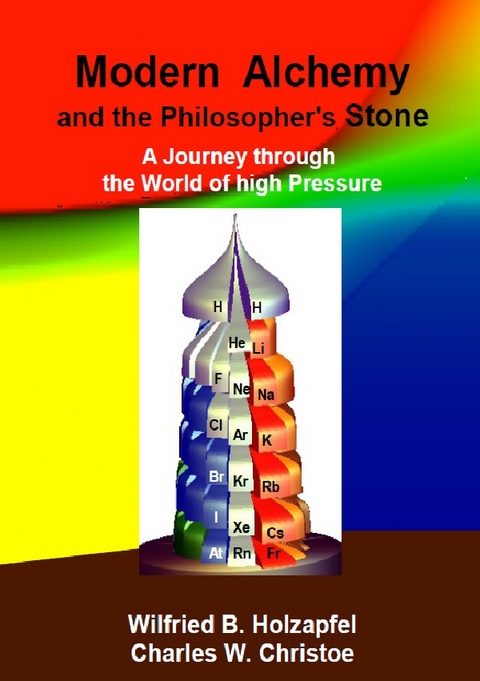 Modern Alchemy and the Philosopher's Stone - Wilfried B. Holzapfel, Charles W Christoe