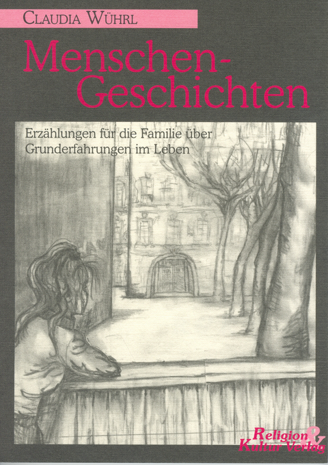 Menschen-Geschichten - Claudia W&uuml;hrl