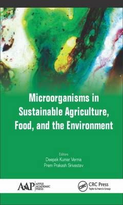 Microorganisms in Sustainable Agriculture, Food, and the Environment - 