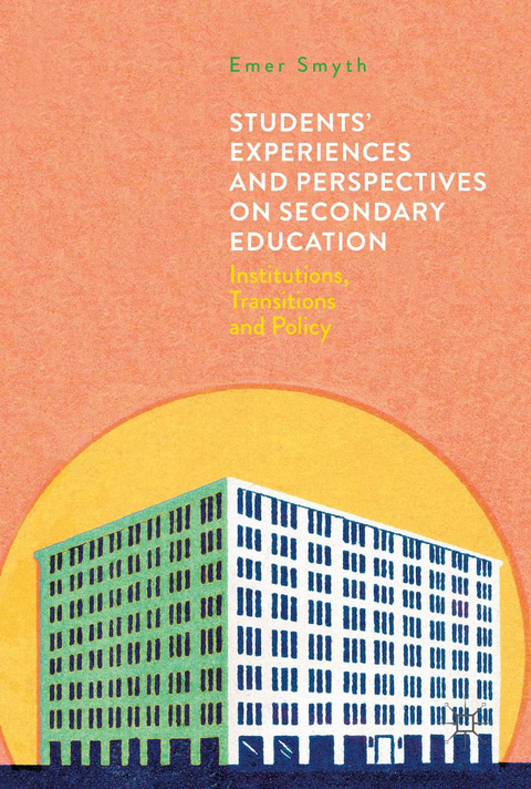 Students' Experiences and Perspectives on Secondary Education - Emer Smyth