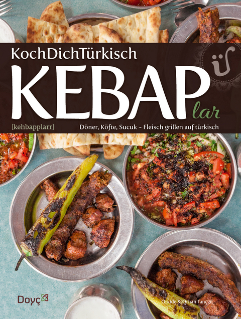 KochDichT&uuml;rkisch ~ KEBAPlar - Orhan Tan&ccedil;gil, Orkide Tan&ccedil;gil