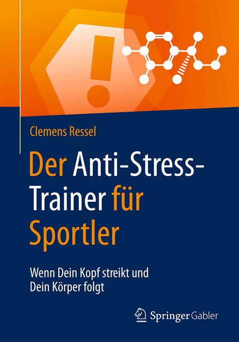 Der Anti-Stress-Trainer f&uuml;r Sportler - Clemens Ressel