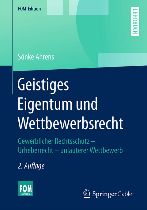 Geistiges Eigentum und Wettbewerbsrecht - Sönke Ahrens