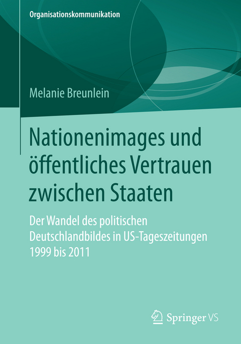 Nationenimages und &ouml;ffentliches Vertrauen zwischen Staaten - Melanie Breunlein
