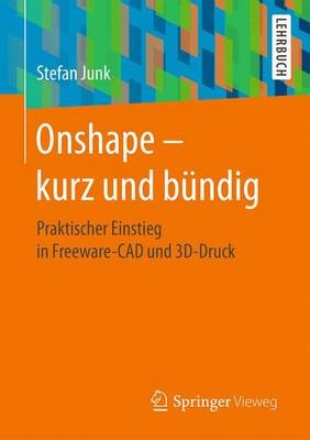 Onshape - kurz und b&uuml;ndig - Stefan Junk