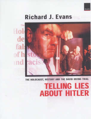 Telling Lies about Hitler - Richard J. Evans